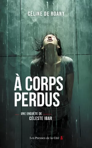 Céline de Roany – À corps perdus